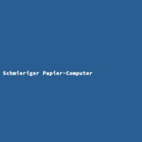 Schmieriger Papier-Computer