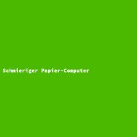 Schmieriger Papier-Computer