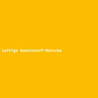 Luftige Kunststoff-Rutsche