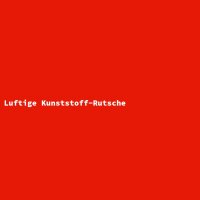 Luftige Kunststoff-Rutsche