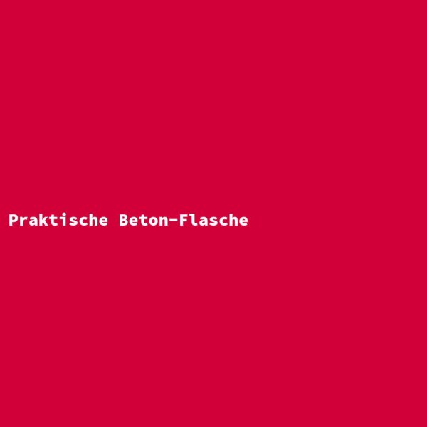 Praktische Beton-Flasche