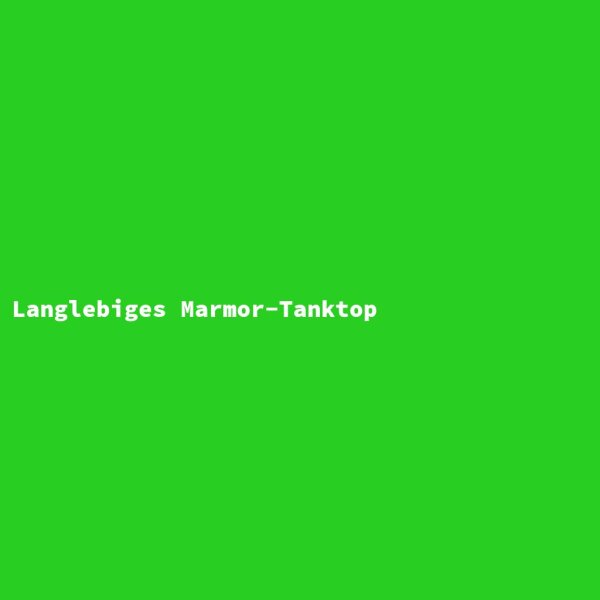 Langlebiges Marmor-Tanktop