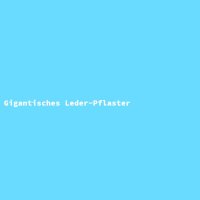 Gigantisches Leder-Pflaster