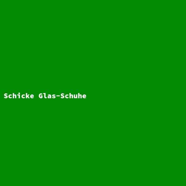 Schicke Glas-Schuhe