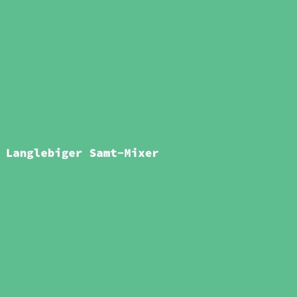 Langlebiger Samt-Mixer