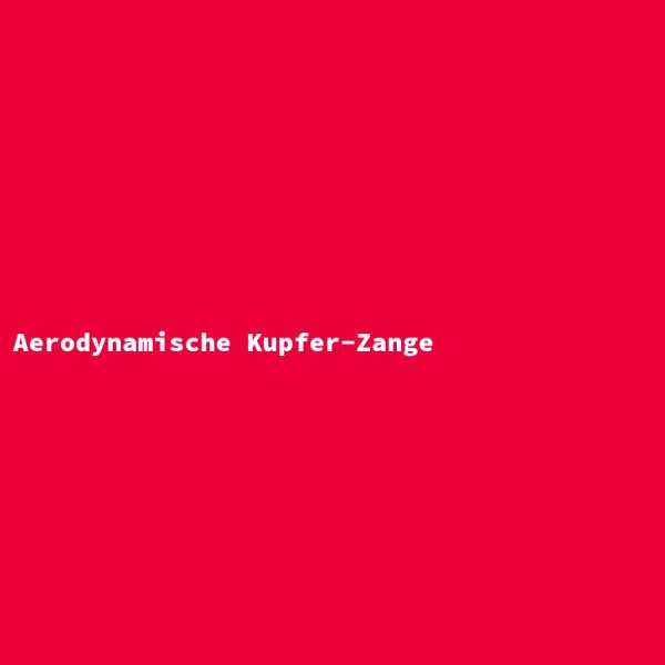 Aerodynamische Kupfer-Zange
