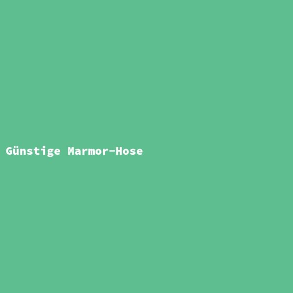 G&uuml;nstige Marmor-Hose