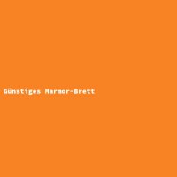G&uuml;nstiges Marmor-Brett
